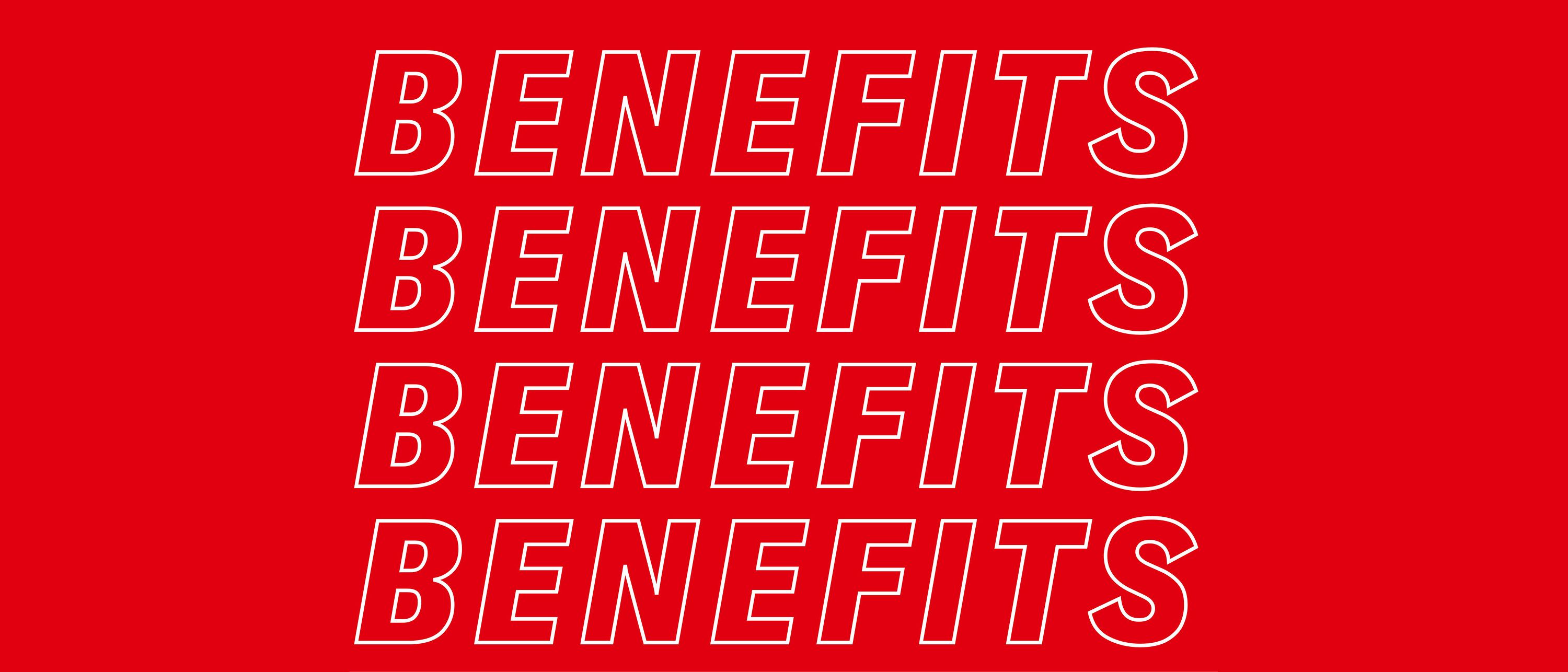 Das Wort “Benefits” in weißer Outline auf rotem Hintergrund.