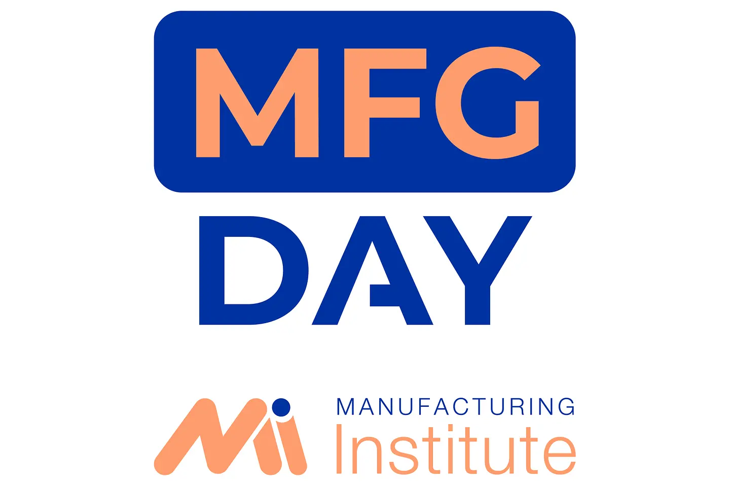 Manufacturing Day and Manufacturing I Institute Logos stacked on top of each other